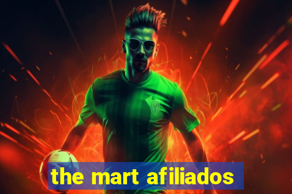 the mart afiliados